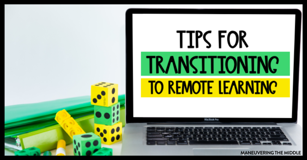 Transitioning to remote learning will be a challenge for all students and teachers, but we can do this together. Here are 5 remote learning tips to think about during this time. | maneuveringthemiddle.com